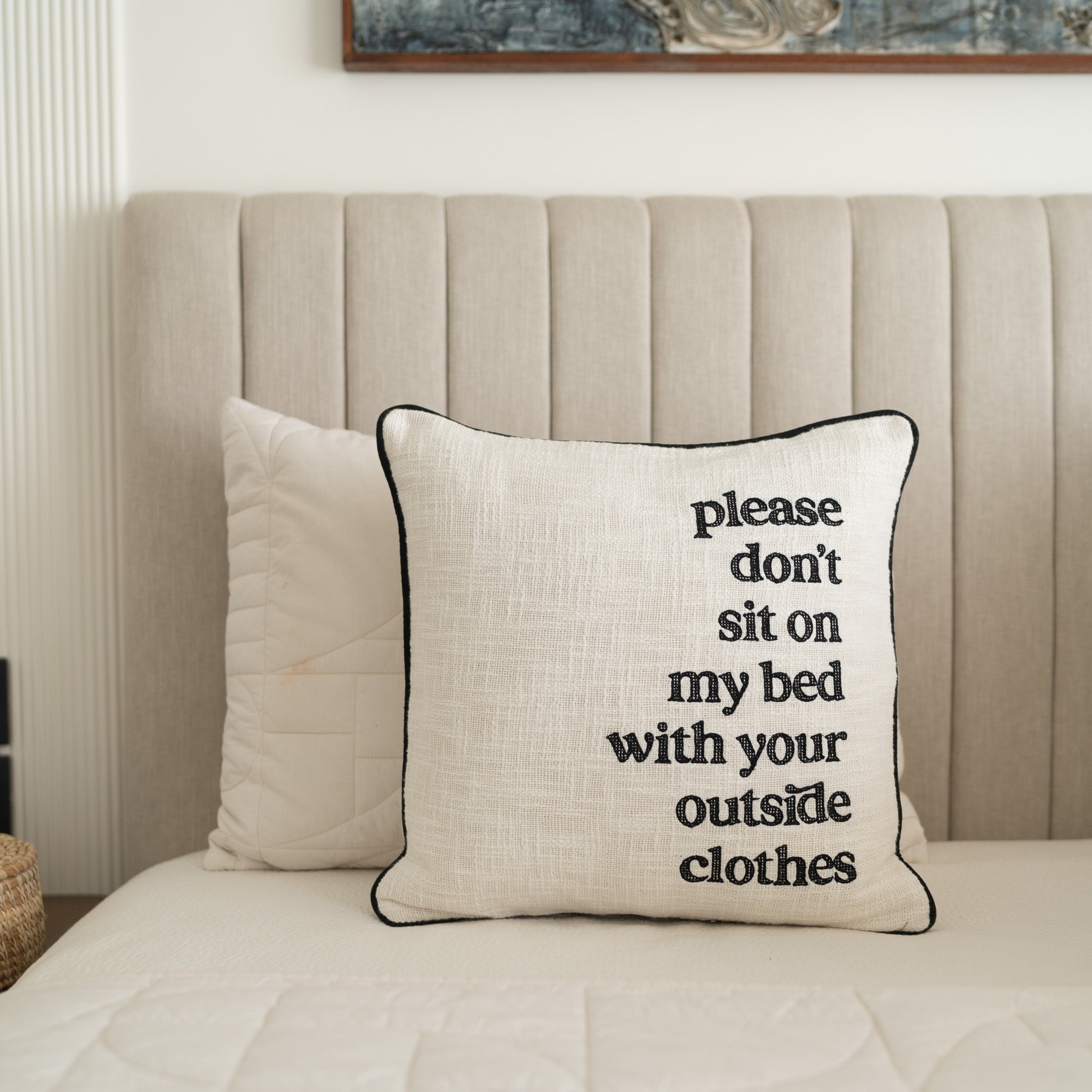 Please don't sit on my bed with your outside clothes Cushion